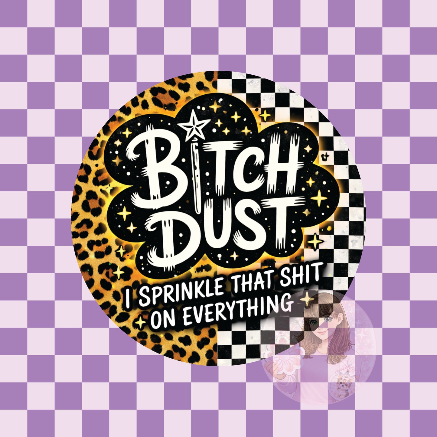 Bitch dust - round