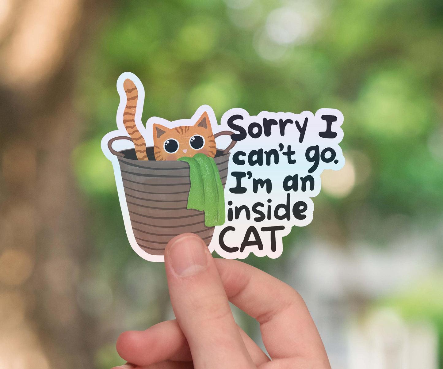Sorry can't go I'm an inside cat sticker