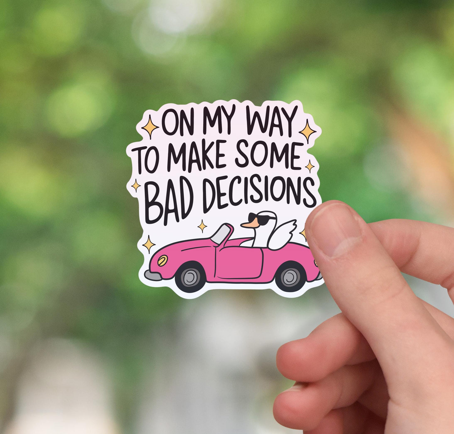 On my way to make some bad decisions sticker