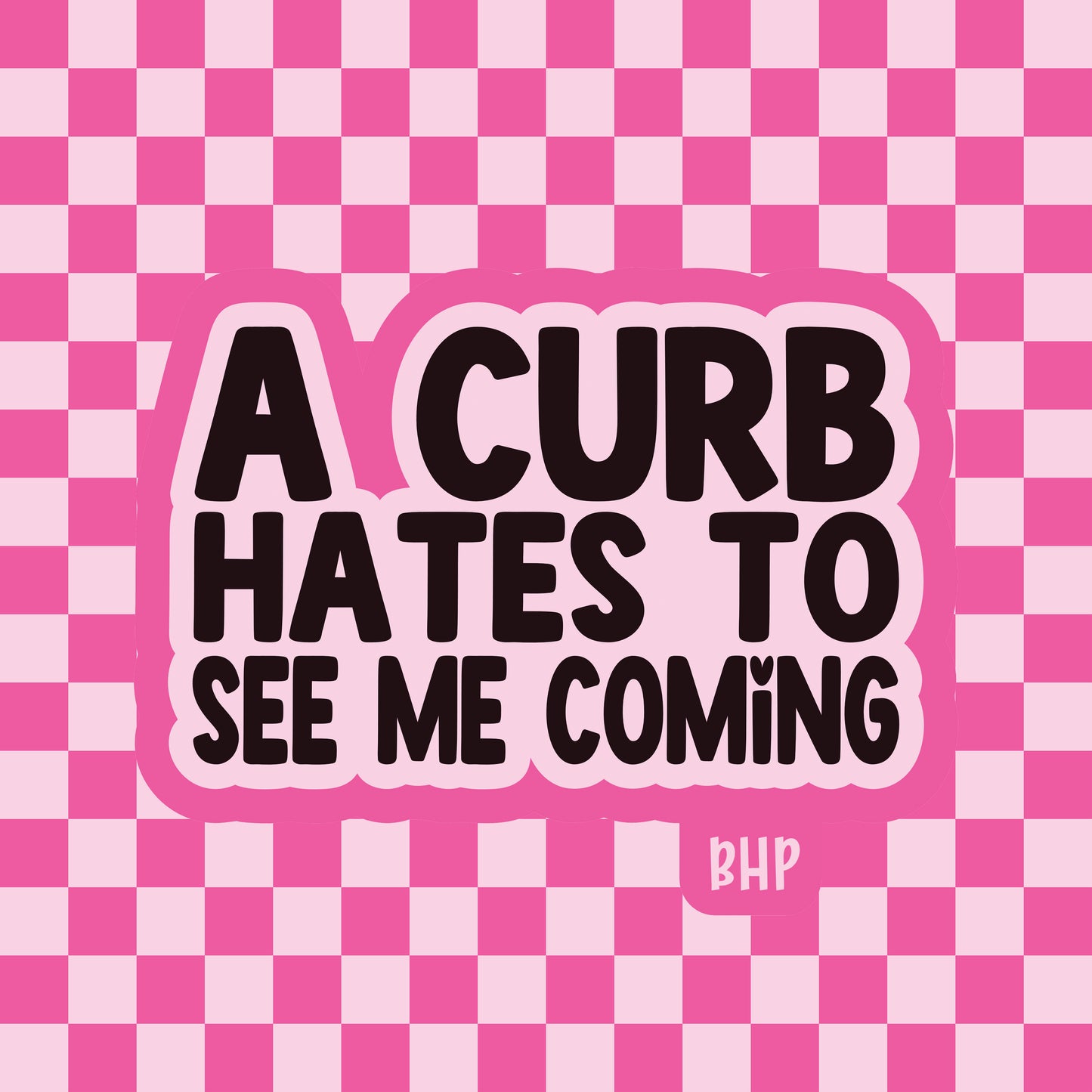 A curb hates to see me coming silicone freshie mold