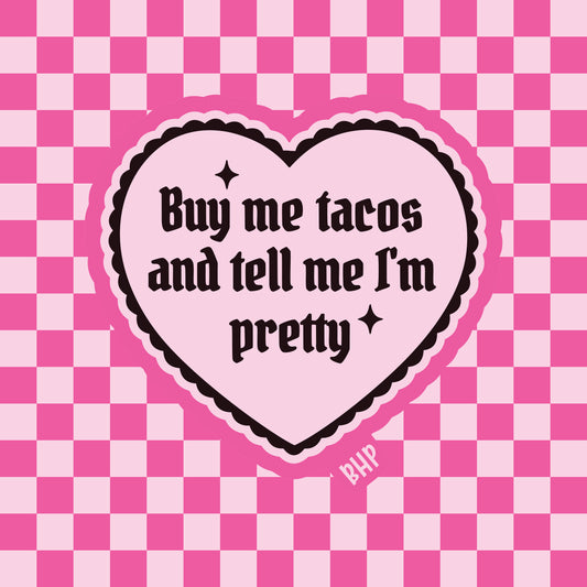 Feed me tacos and tell me I'm pretty silicone freshie mold