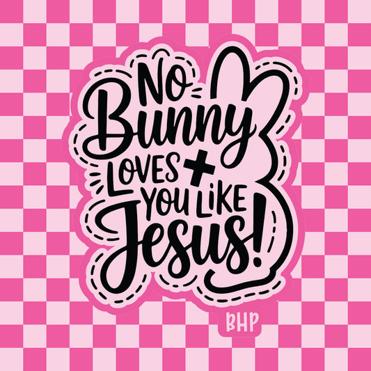 No bunny loves you like Jesus silicone freshie mold