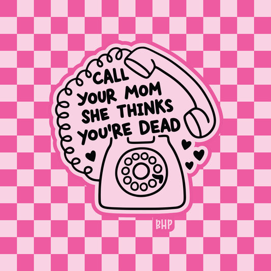 Call your mom she thinks you're dead silicone freshie mold