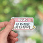 Hello I'd rather be reading sticker