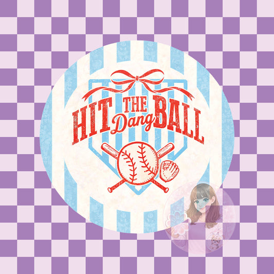 Hit the dang ball baseball - round