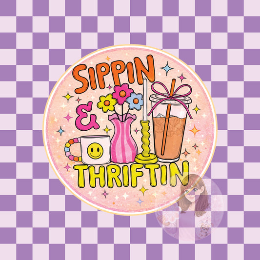 Sippin' and thriftin' - round