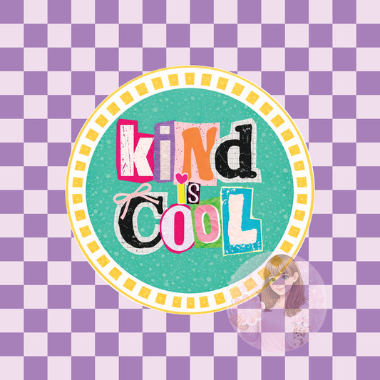 Kind is cool - round