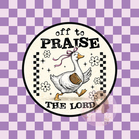 Off to praise the lord goose - round