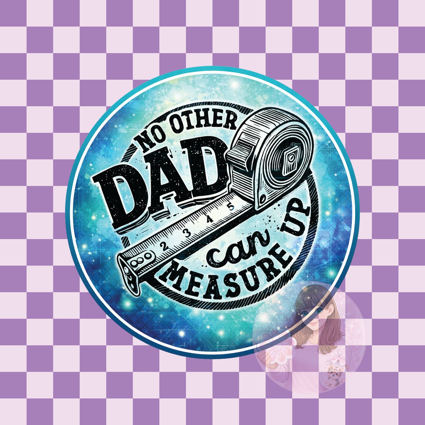 No other dad can measure up - round