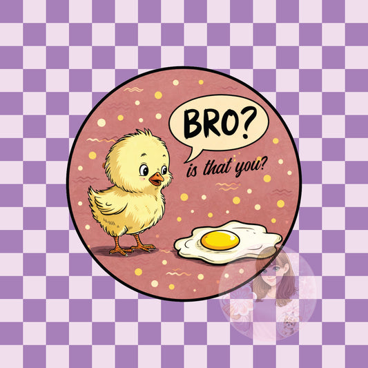 Bro is that you - round