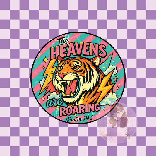 The heavens are roaring - round