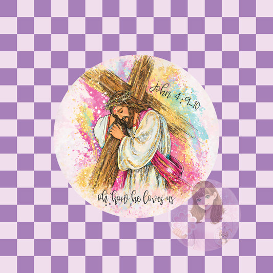 Jesus Oh how he loves us - round