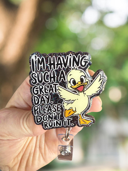 I'm having such a great day duck retractable badge reel