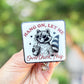 Hang on let me overthink this raccoon retractable badge reel