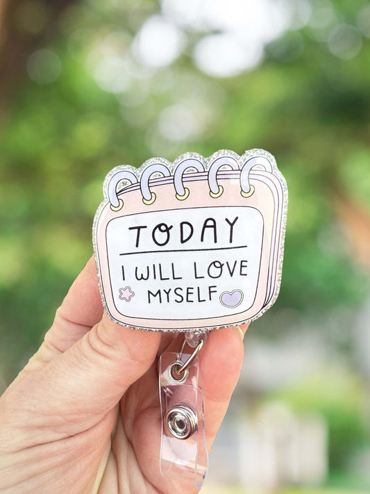Today I will love myself retractable badge reel