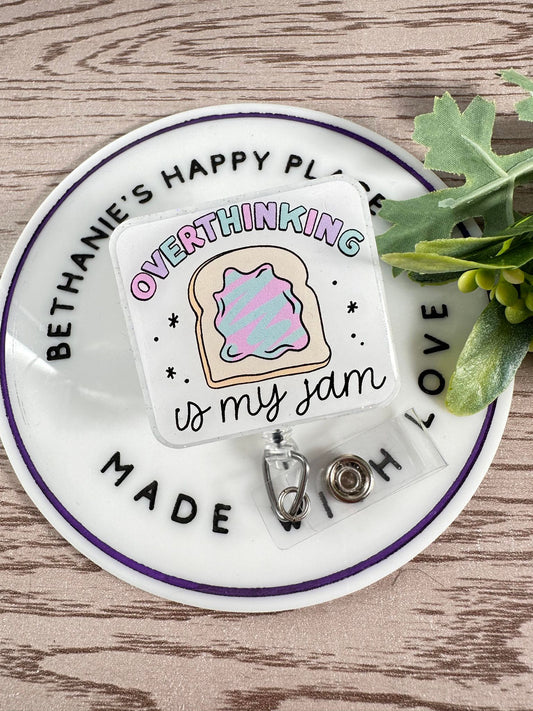 Overthinking is my jam retractable badge reel, gift for overthinker, nurse ID holder, teacher lanyard, medical ID holder, acrylic badge reel