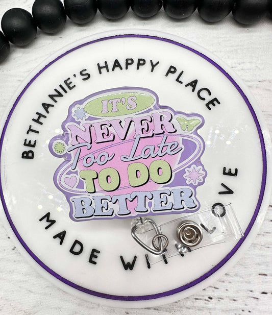 It's never too late to do better motivational badge reel
