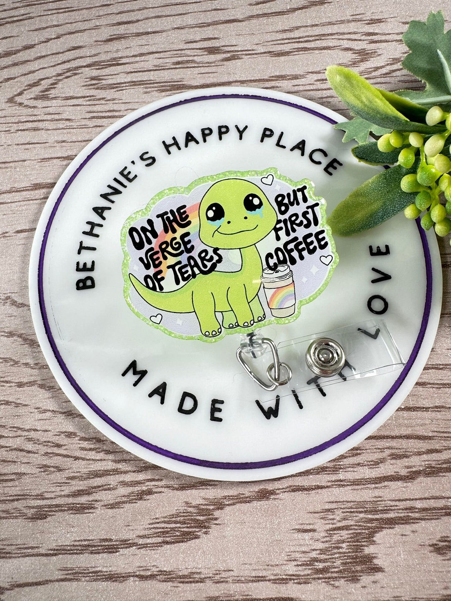 On the verge of tears but first coffee dinosaur mental health retractable badge reel