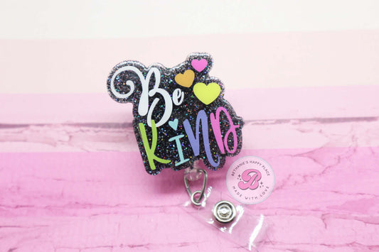 Be kind retractable acrylic badge reel