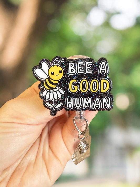 Bee a good human retractable badge reel