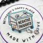Negative thoughts mental health dumpster badge reel