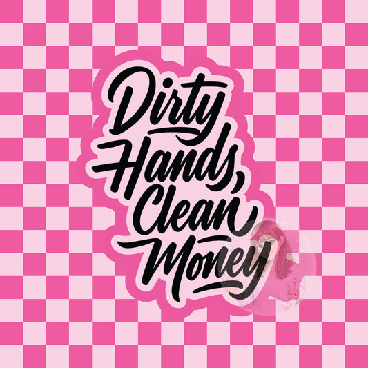 Dirty hands, clean money silicone freshie mold