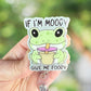 If I'm moody give me foody frog retractable badge reel