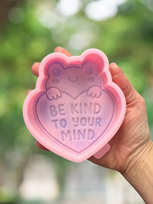 Be kind to your mind mold - READY TO SHIP