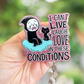 I can't live laugh love in these conditions retractable badge reel