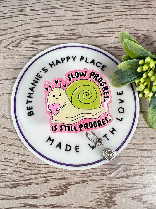 Slow progress is still progress mental health retractable badge reel