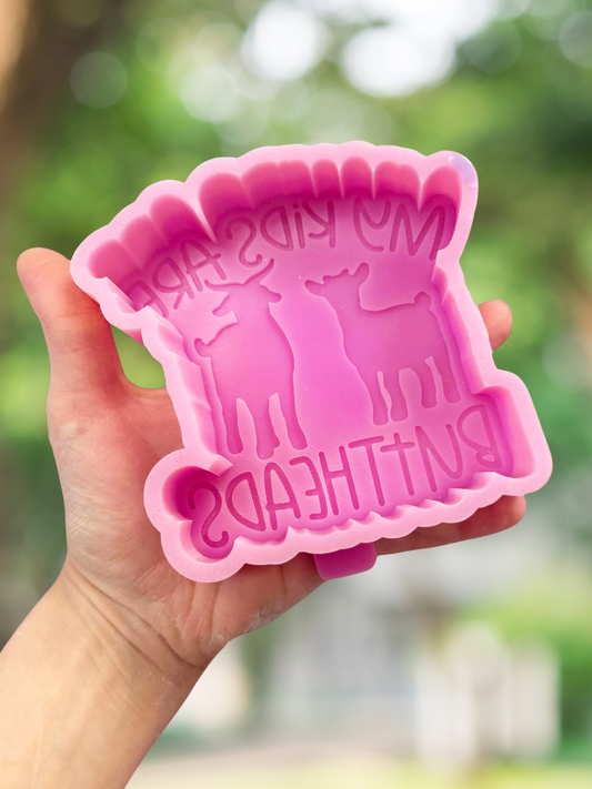 My kids are buttheads mold - READY TO SHIP