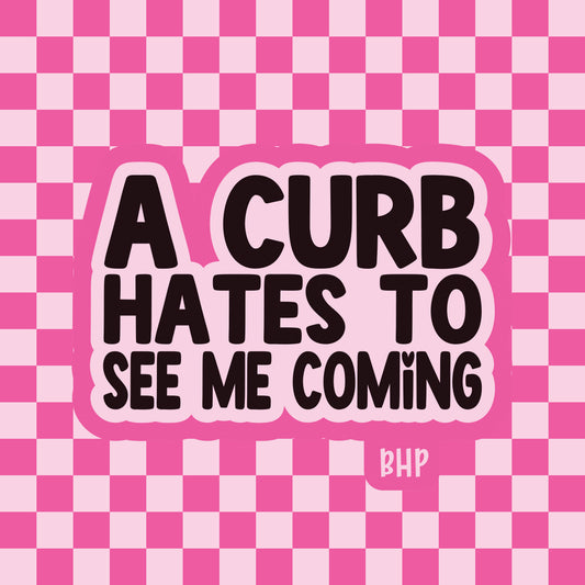A curb hates to see me coming silicone freshie mold