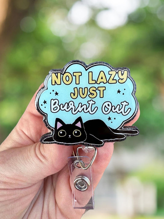Not lazy just burnt out retractable badge reel