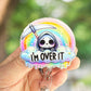 I'm over it reaper retractable badge reel