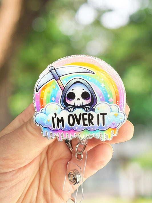 I'm over it reaper retractable badge reel
