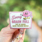 Sorry brain full retractable badge reel