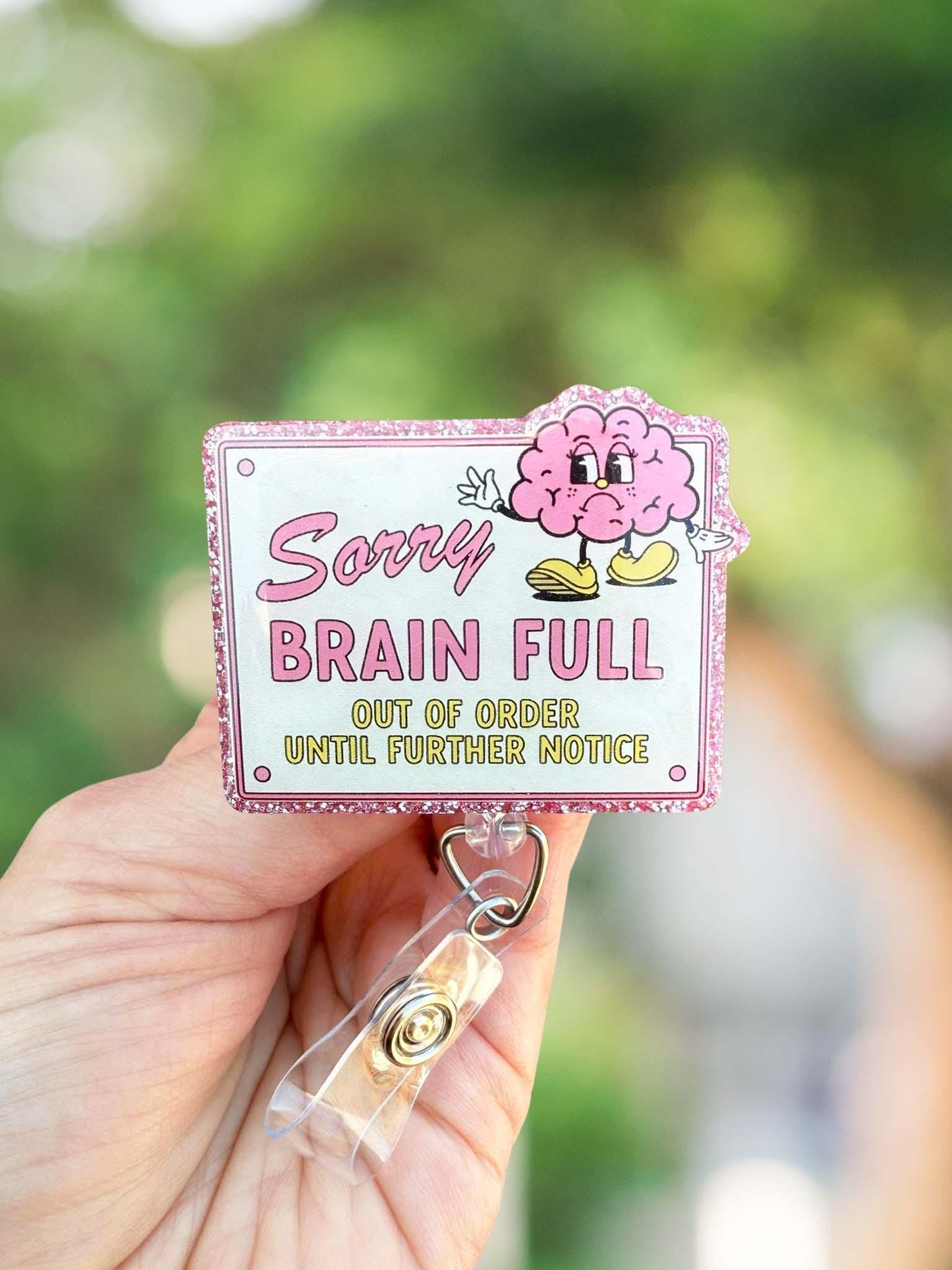 Sorry brain full retractable badge reel