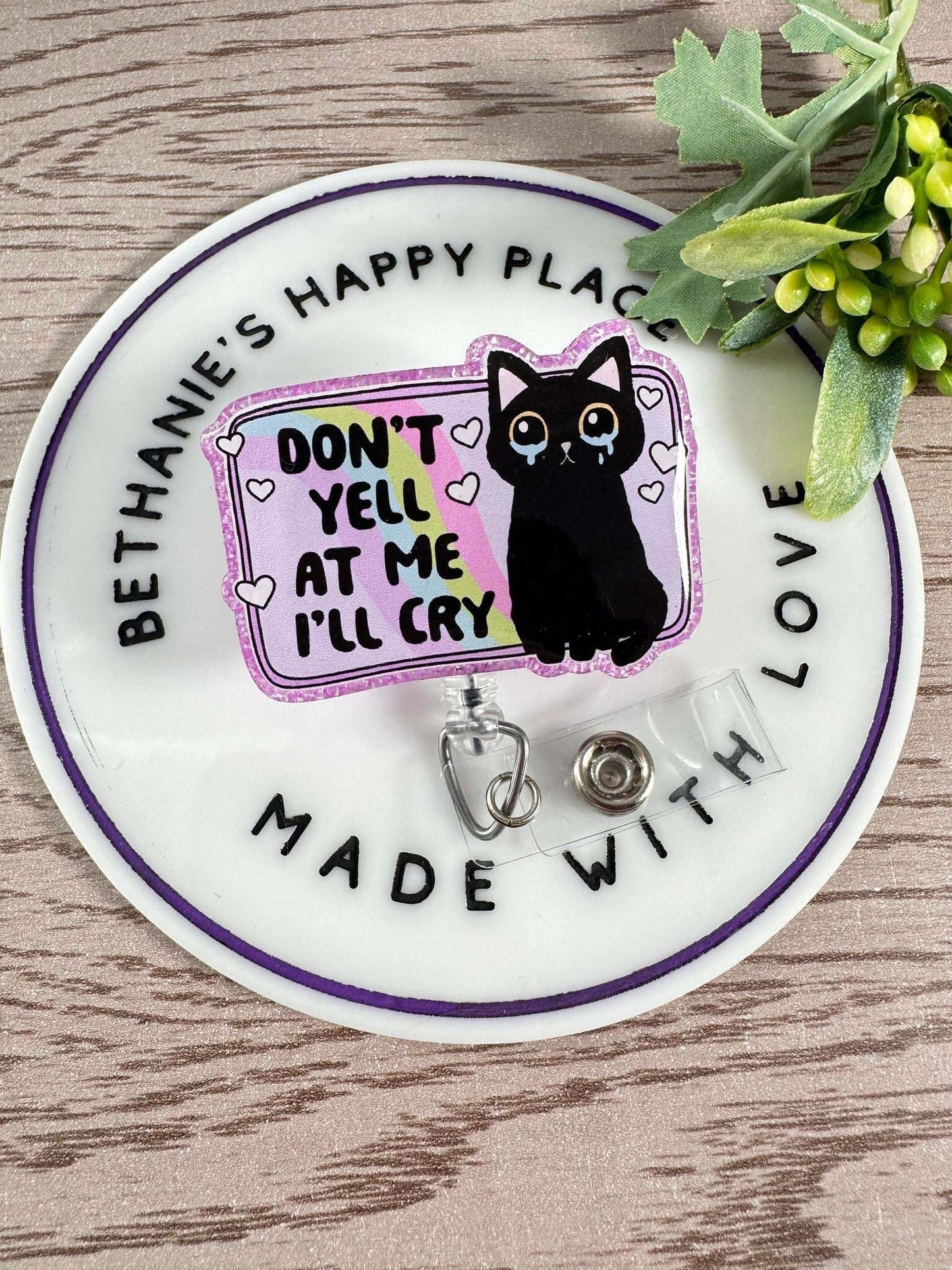 Don't yell at me I'll cry retractable badge reel