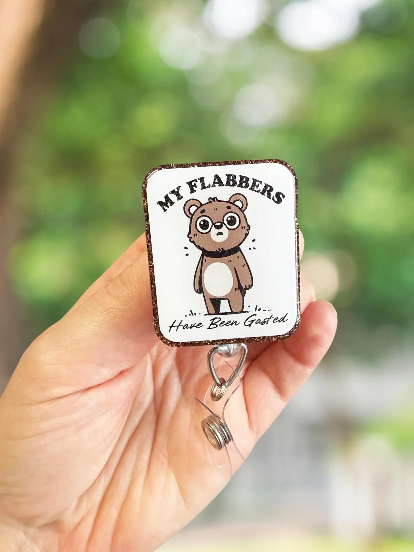 All of my flabbers are gasted bear retractable badge reel