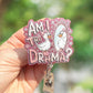 Am I the drama goose retractable badge reel