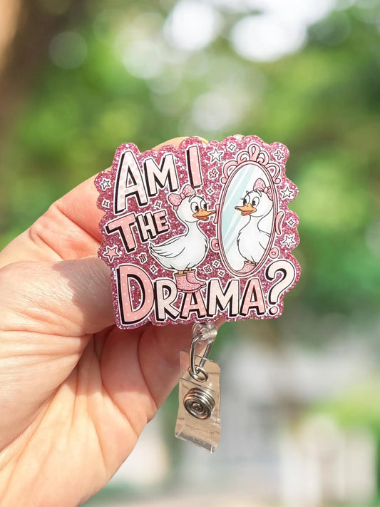 Am I the drama goose retractable badge reel