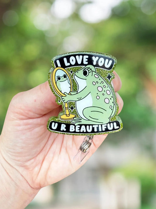 I love you, you are beautiful frog retractable badge reel