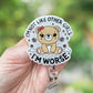I'm not like other girls, I'm worse retractable badge reel