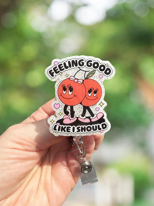 Feeling good like I should cherries retractable badge reel