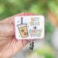 Anytime is coffee time retractable badge reel