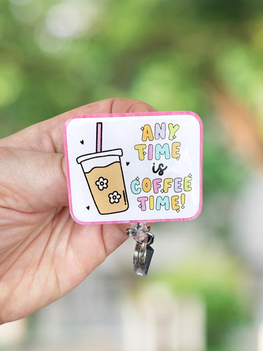 Anytime is coffee time retractable badge reel