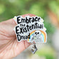 Embrace the existential dread retractable badge reel