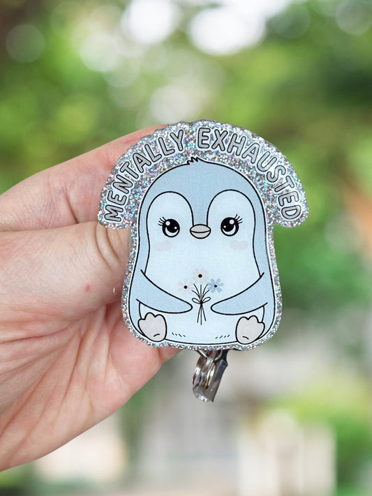 Mentally exhausted penguin retractable badge reel