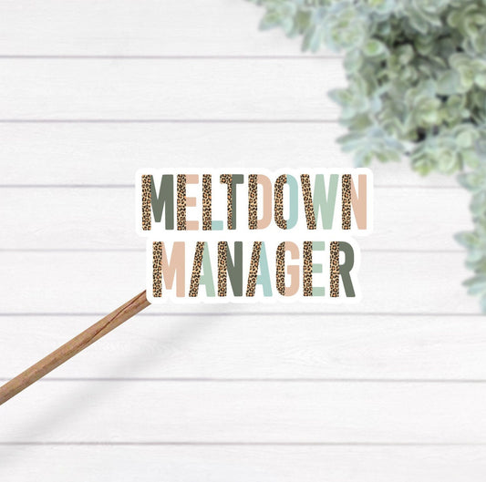 Meltdown manager sticker - mom sticker - gift for mom - funny mom sticker - mom gifts - funny laptop sticker - mom laptop sticker