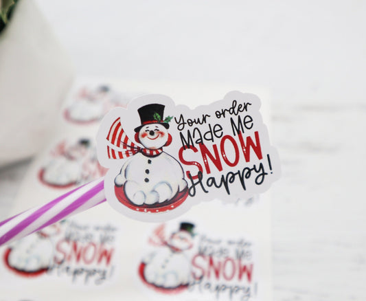 Your order made me snow happy - snowman packaging stickers - Christmas packaging stickers - thank you stickers - holiday thank you stickers